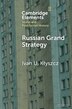 Russian Grand Strategy by Ivan U. Kłyszcz, Paperback | Indigo Chapters