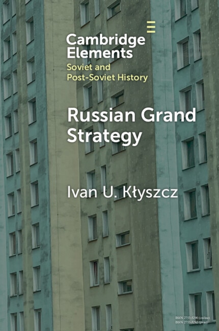Russian Grand Strategy by Ivan U. Kłyszcz, Paperback | Indigo Chapters
