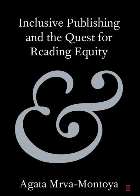 Inclusive Publishing and the Quest for Reading Equity by Agata Mrva-Montoya, Paperback | Indigo Chapters