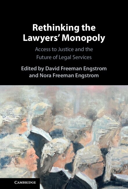 Rethinking the Lawyers' Monopoly by David Freeman Engstrom, Hardcover | Indigo Chapters
