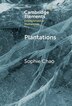Plantations by Sophie Chao, Hardcover | Indigo Chapters