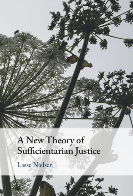 A New Theory of Sufficientarian Justice by Lasse Nielsen, Hardcover | Indigo Chapters
