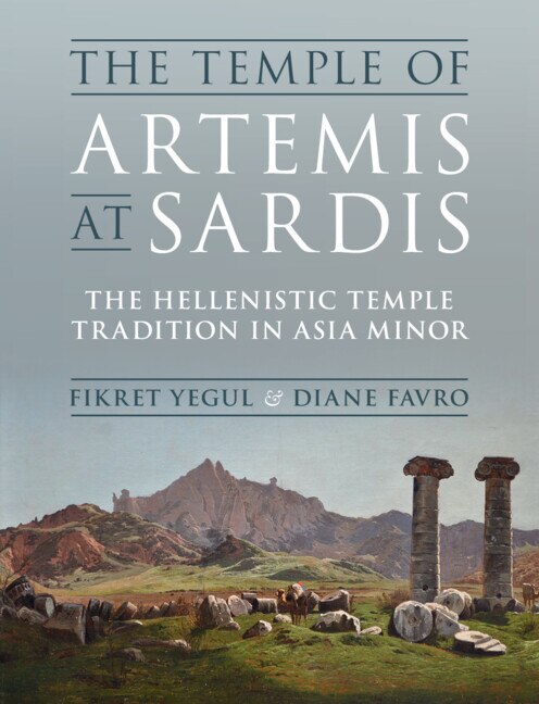 The Temple of Artemis at Sardis by Fikret Yegul, Hardcover | Indigo Chapters