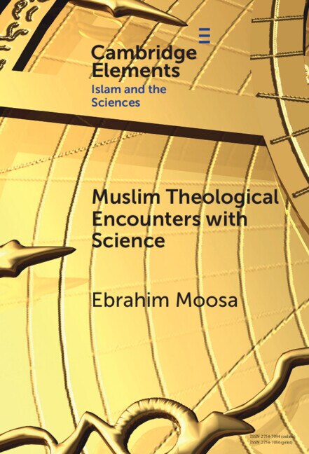 Muslim Theological Encounters with Science by Ebrahim Moosa, Hardcover | Indigo Chapters