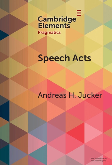 Speech Acts by Andreas H. Jucker, Hardcover | Indigo Chapters