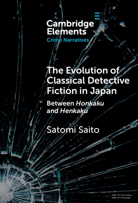 The Evolution of Classical Detective Fiction in Japan by Satomi Saito, Hardcover | Indigo Chapters