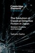 The Evolution of Classical Detective Fiction in Japan by Satomi Saito, Paperback | Indigo Chapters