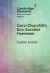 Caryl Churchill's Eco-Socialist Feminism by Elaine Aston, Hardcover | Indigo Chapters