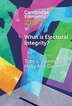 What is Electoral Integrity? by Toby S. James, Hardcover | Indigo Chapters