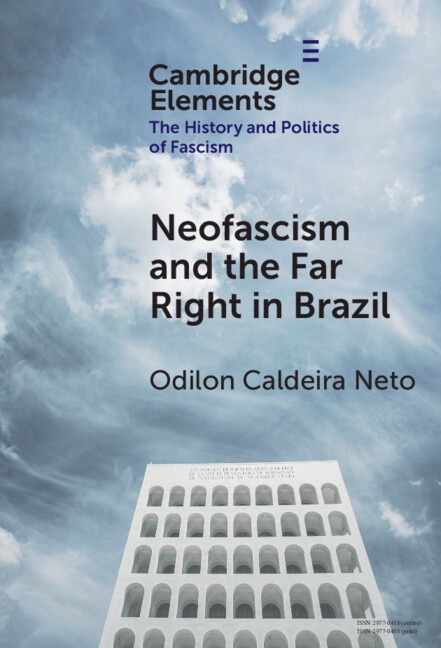 Neo-Fascism and the Far Right in Brazil by Odilon Caldeira Neto, Hardcover | Indigo Chapters