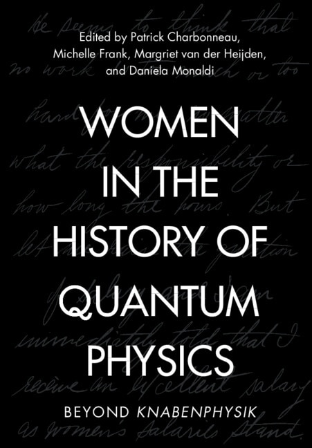 Women in the History of Quantum Physics by Patrick Charbonneau, Hardcover | Indigo Chapters