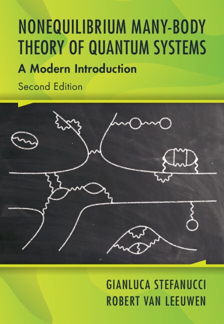 Nonequilibrium Many-Body Theory of Quantum Systems by Gianluca Stefanucci, Hardcover | Indigo Chapters