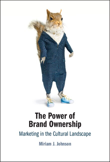 The Power of Brand Ownership by Miriam J. Johnson, Hardcover | Indigo Chapters