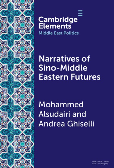 Narratives of Sino-Middle Eastern Futures by Mohammed Alsudairi, Hardcover | Indigo Chapters