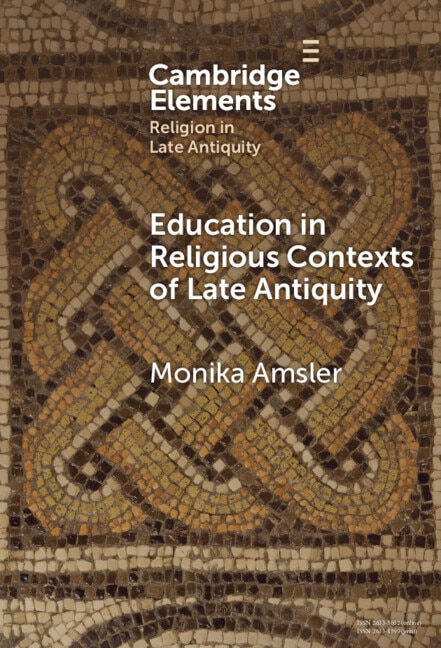 Education in Religious Contexts of Late Antiquity by Monika Amsler, Hardcover | Indigo Chapters