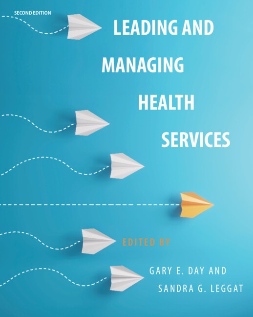 Leading and Managing Health Services by Gary E. Day, Paperback | Indigo Chapters