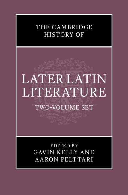 The Cambridge History of Later Latin Literature 2 Volume Hardback Set by Gavin Kelly, Boxed Set/Slip Case/Casebound | Indigo Chapters