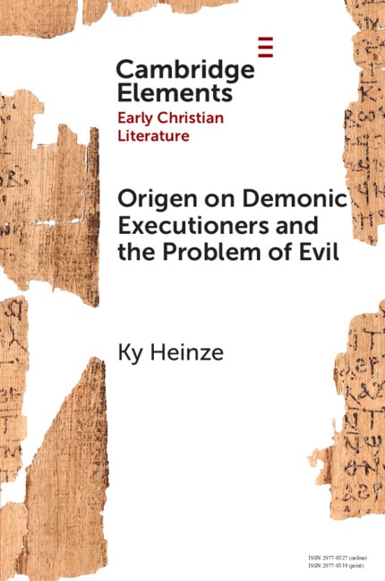Origen on Demonic Executioners and the Problem of Evil by Ky Heinze, Paperback | Indigo Chapters