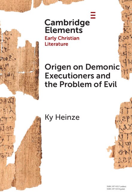 Origen on Demonic Executioners and the Problem of Evil by Ky Heinze, Hardcover | Indigo Chapters