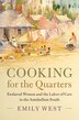 Cooking for the Quarters by Emily West, Paperback | Indigo Chapters