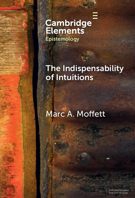 The Indispensability of Intuitions by Marc A. Moffett, Hardcover | Indigo Chapters