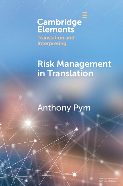 Risk Management in Translation by Anthony Pym, Paperback | Indigo Chapters