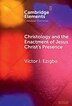 Christology and the Enactment of Jesus Christ's Presence by Victor I. Ezigbo, Hardcover | Indigo Chapters