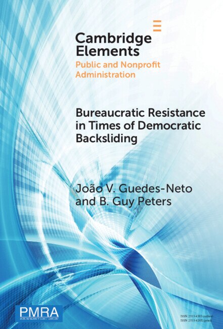 Bureaucratic Resistance in Times of Democratic Backsliding by João V. Guedes-Neto, Hardcover | Indigo Chapters