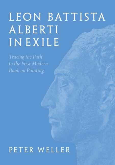 Leon Battista Alberti in Exile by Peter Weller, Hardcover | Indigo Chapters