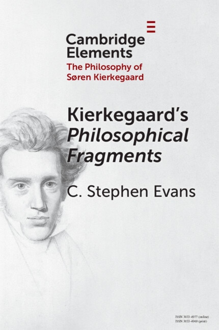 Kierkegaard's Philosophical Fragments by C. Stephen Evans, Paperback | Indigo Chapters