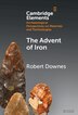 The Advent of Iron by Robert Downes, Hardcover | Indigo Chapters