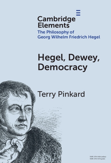 Hegel Dewey Democracy by Terry Pinkard, Hardcover | Indigo Chapters