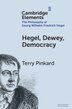 Hegel Dewey Democracy by Terry Pinkard, Paperback | Indigo Chapters