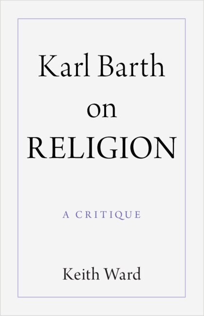 Karl Barth on Religion by Keith Ward, Paperback | Indigo Chapters