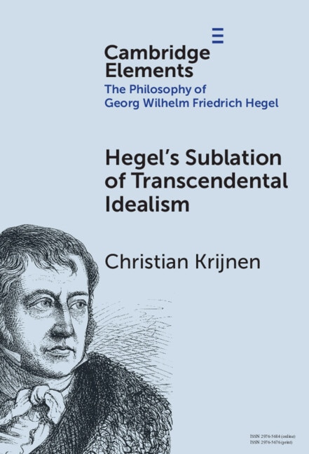 Hegel's Sublation of Transcendental Idealism by Christian Krijnen, Hardcover | Indigo Chapters