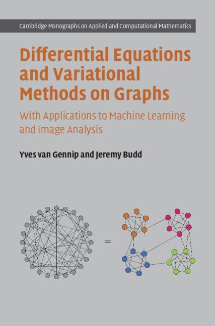 Differential Equations and Variational Methods on Graphs by Yves van Gennip, Hardcover | Indigo Chapters