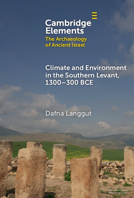 Climate and Environment in the Southern Levant 1300–300 BCE by Dafna Langgut, Hardcover | Indigo Chapters