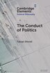The Conduct of Politics by Fabian Wendt, Hardcover | Indigo Chapters