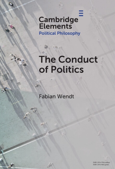 The Conduct of Politics by Fabian Wendt, Hardcover | Indigo Chapters