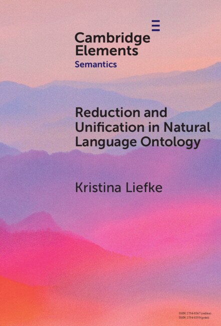 Reduction and Unification in Natural Language Ontology by Kristina Liefke, Hardcover | Indigo Chapters