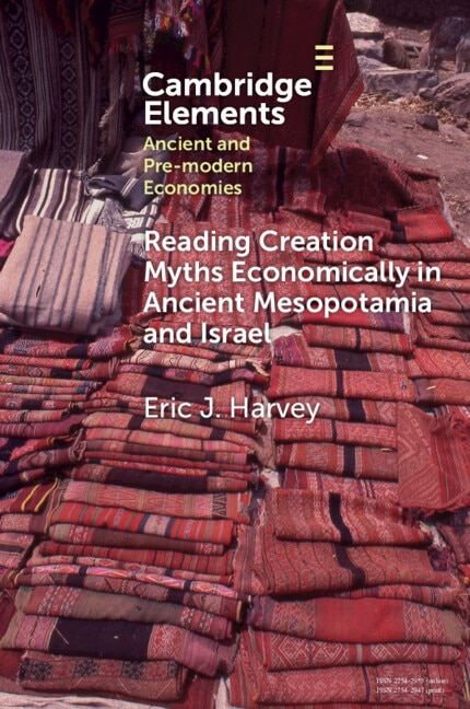 Reading Creation Myths Economically in Ancient Mesopotamia and Israel by Eric J. Harvey, Paperback | Indigo Chapters
