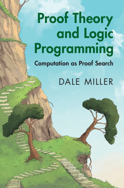 Proof Theory and Logic Programming by Dale Miller, Hardcover | Indigo Chapters