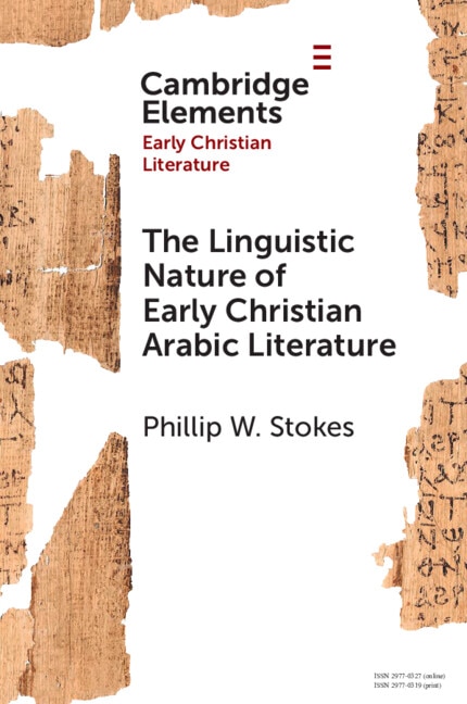 The Linguistic Nature of Early Christian Arabic Literature by Phillip W. Stokes, Paperback | Indigo Chapters