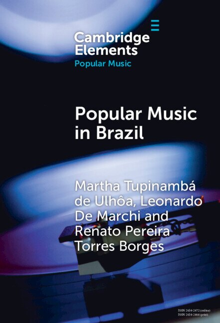 Popular Music in Brazil by Martha Tupinambá de Ulhôa, Hardcover | Indigo Chapters