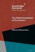 The Mathematisation of Economics by Marcel Boumans, Hardcover | Indigo Chapters