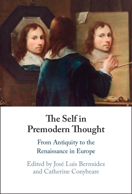 The Self in Premodern Thought by José Luis Bermúdez, Hardcover | Indigo Chapters