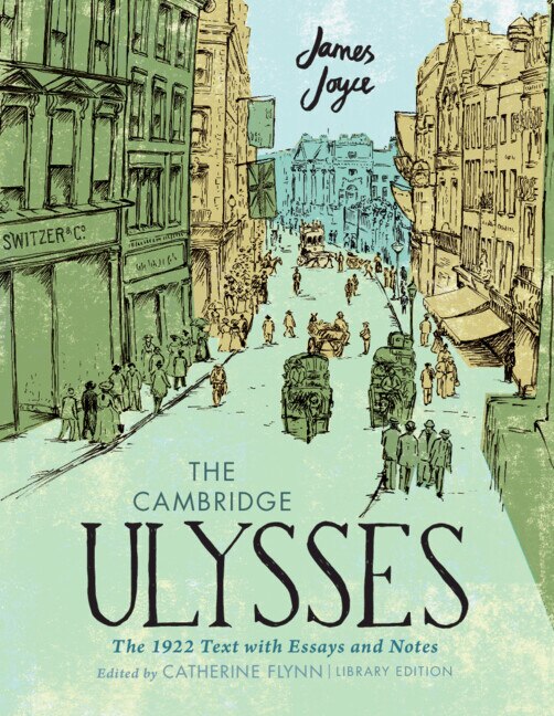The Cambridge Ulysses: The 1922 Text with Essays and Notes by JAMES JOYCE, Hardcover | Indigo Chapters