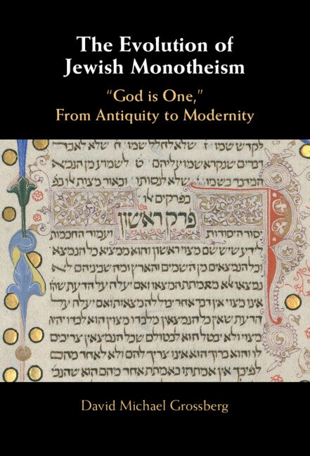 The Evolution of Jewish Monotheism by David Michael Grossberg, Hardcover | Indigo Chapters