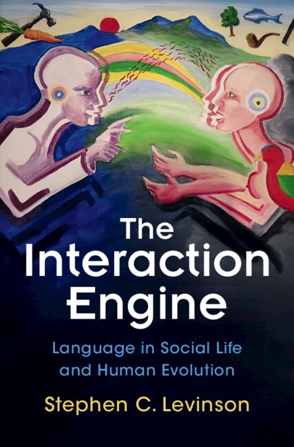 The Interaction Engine by Stephen C. Levinson, Hardcover | Indigo Chapters