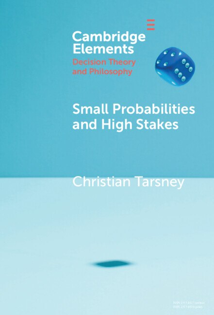Small Probabilities and High Stakes by Christian Tarsney, Hardcover | Indigo Chapters